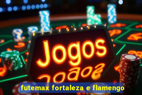 futemax fortaleza e flamengo